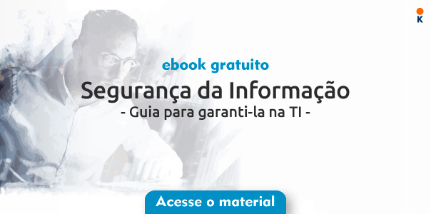 banner de ebook gratuito com o título de "Segurança da informação - Guia para garanti-la na TI".